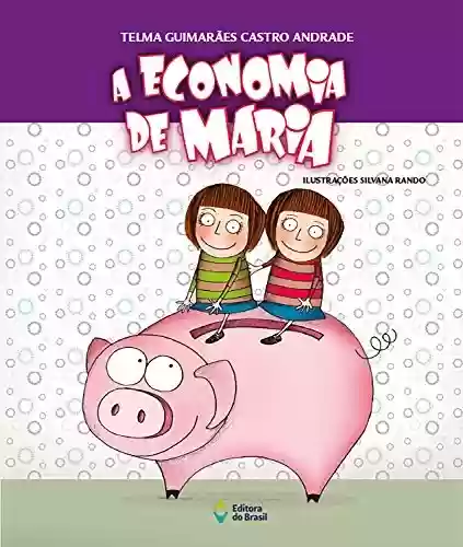 Capa do livro: A economia de Maria (Coisas de Criança) - Ler Online pdf