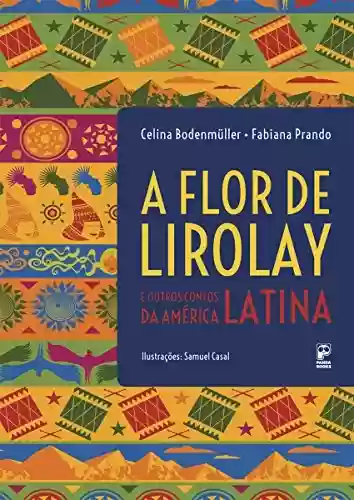 Livro PDF: A flor de Lirolay: E outros contos da América Latina