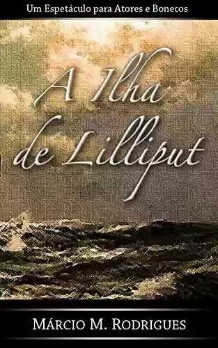 Livro PDF: A Ilha de Lilliput: Espetáculo para Atores e Bonecos