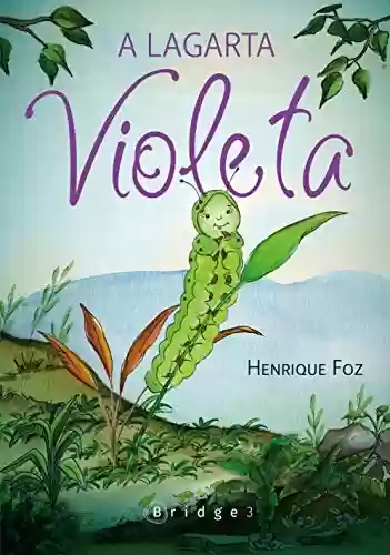 Livro PDF: A lagarta violeta