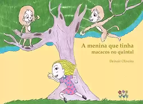 Capa do livro: A menina que tinha macacos no quintal - Ler Online pdf