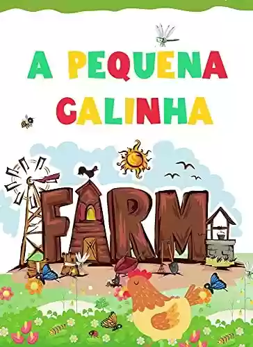 Livro PDF A pequena galinha: Animais da Fazenda (book in Portuguese for children).