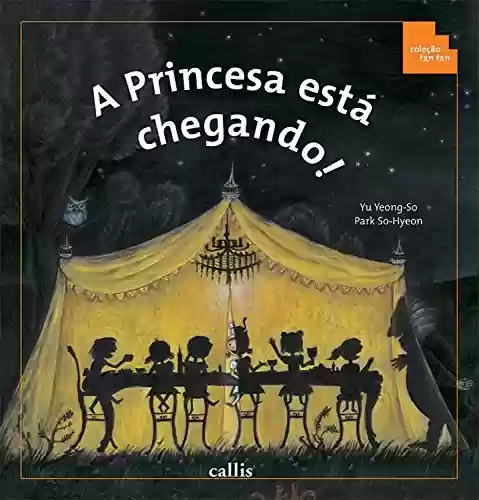 Livro PDF: A Princesa está chegando! (Tan Tan)