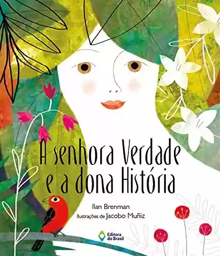Capa do livro: A senhora Verdade e a Dona História - Ler Online pdf