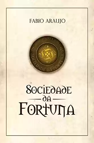 Livro PDF: A Sociedade da Fortuna