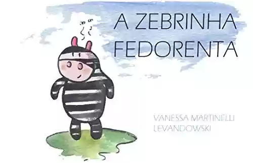 Livro PDF: A Zebrinha Fedorenta
