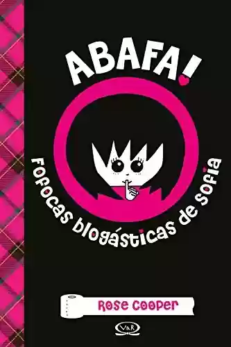 Livro PDF: Abafa!: Fofocas blogásticas de Sofia