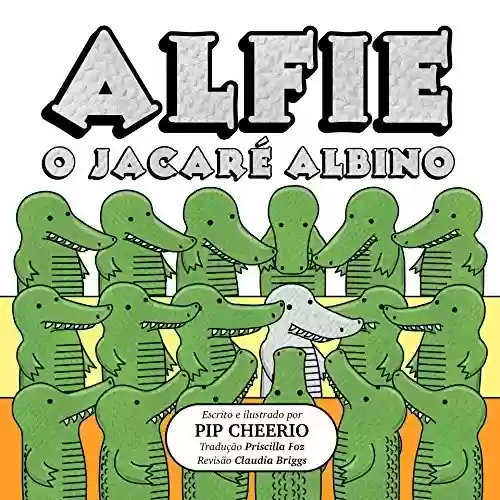Livro PDF: Alfie, O Jacaré Albino