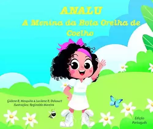 Livro PDF: ANALU – A Menina da Bota Orelha de Coelho (Pequenos Segredos de Infância Livro 1)