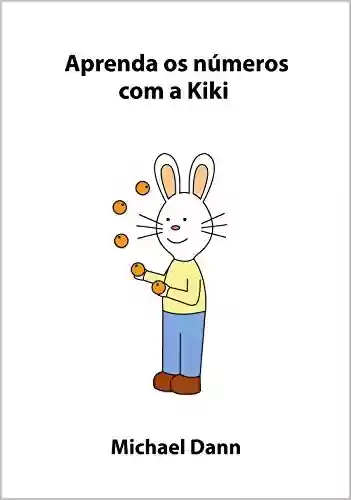 Livro PDF Aprenda os números com a Kiki (Aprenda com a Kiki Livro 1)