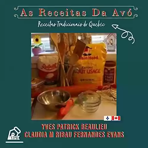 Livro PDF: As receitas da avó: Receitas tradicionais do Quebeque (International Livro 2)