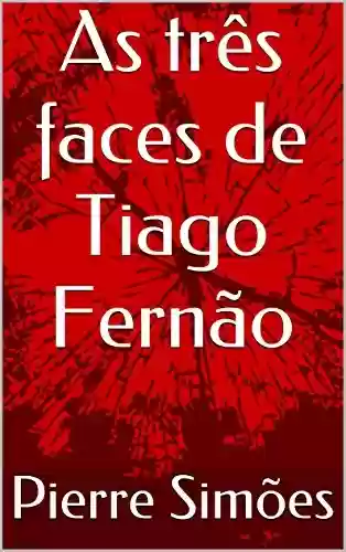 Livro PDF: As três faces de Tiago Fernão