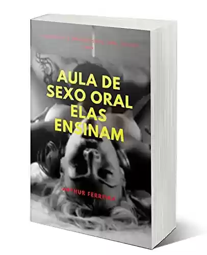 Livro PDF: Aula de Sexo Oral Elas Encinam