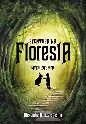 Livro PDF: Aventura na Floresta: Livro Infantil