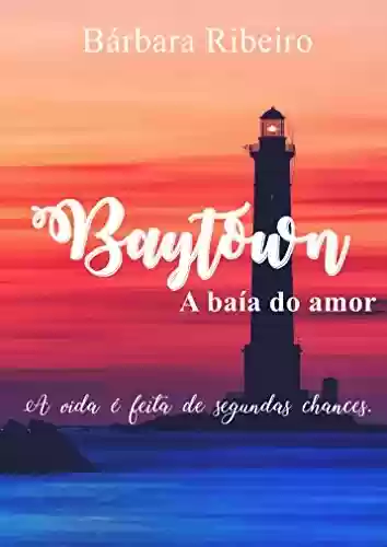 Livro PDF: Baytown: A baía do amor