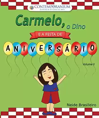 Capa do livro: Carmelo, o Dino Vol.II: e a Festa de Aniversário - Ler Online pdf