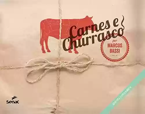 Capa do livro: Carnes e Churrasco: entrevista a Chico Barbosa - Ler Online pdf
