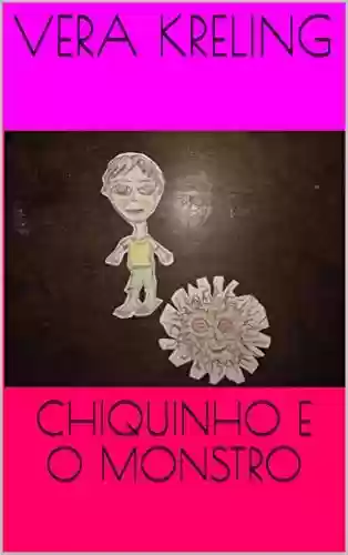 Livro PDF: CHIQUINHO E O MONSTRO
