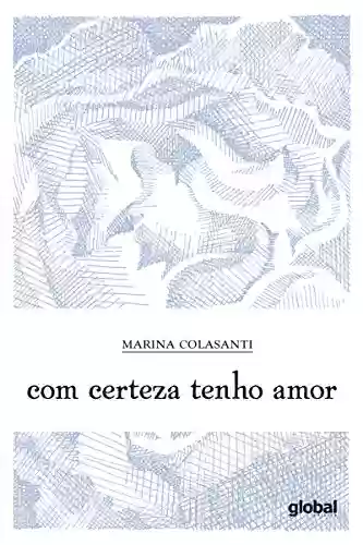 Capa do livro: Com certeza tenho amor (Marina Colasanti) - Ler Online pdf