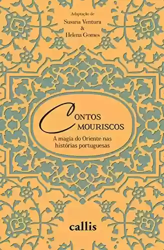 Capa do livro: Contos mouriscos: A magia do Oriente nas histórias portuguesas - Ler Online pdf