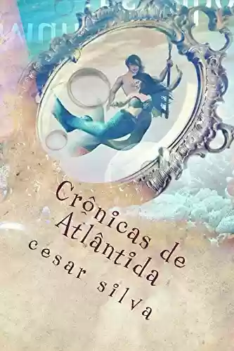 Livro PDF Crônicas de Atlântida: Netuno e o Mundo dos Espelhos