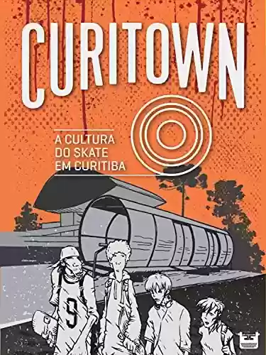 Livro PDF: Curitown: a cultura do skate em Curitiba