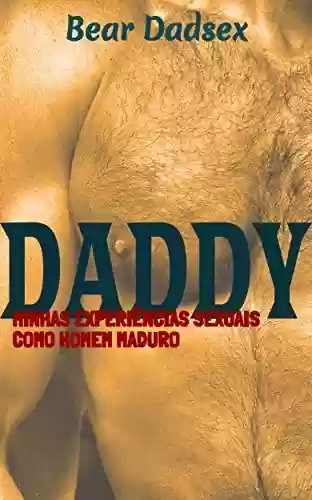 Livro PDF Daddy: Minhas experiências sexuais como homem maduro