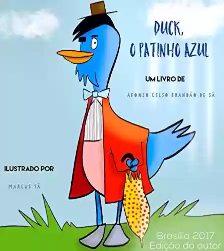 Capa do livro: DUCK, O PATINHO AZUL (ERA UMA VEZ Livro 3) - Ler Online pdf