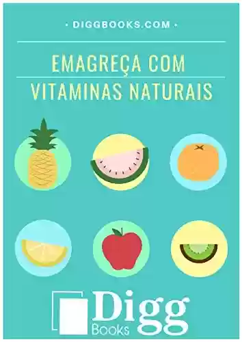 Livro PDF: Emagreça Com Vitaminas Naturais