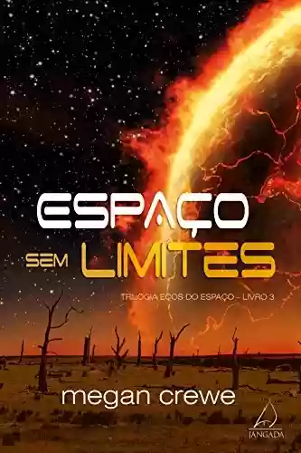Capa do livro: Espaço sem Limites (Ecos do Espaço Livro 3) - Ler Online pdf