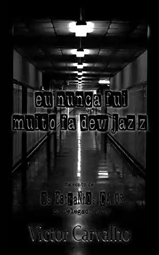 Capa do livro: Eu nunca fui muito fã de jazz - Ler Online pdf