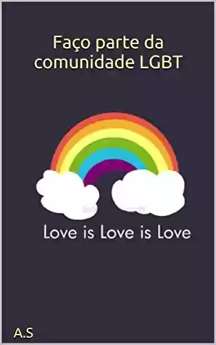 Livro PDF: Faço parte da comunidade LGBT: Faço parte da comunidade LGBT
