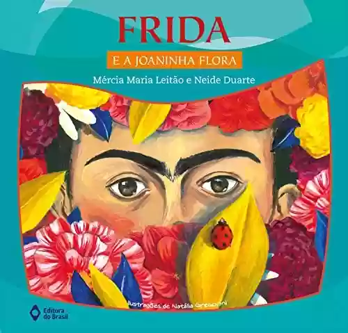 Livro PDF Frida e a Joaninha Flora (Ler Arte para Pequenos)