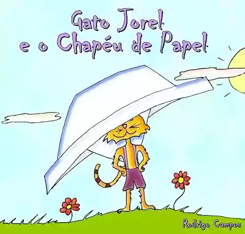 Livro PDF: Gato Jorel e O Chapéu de Papel