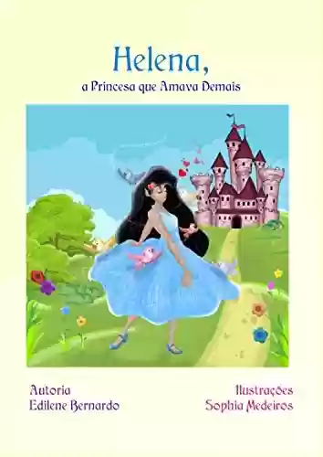 Livro PDF: Helena, a Princesa que Amava Demais