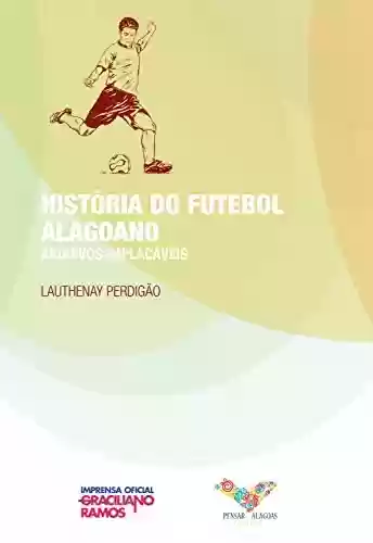 Livro PDF: História do Futebol Alagoano