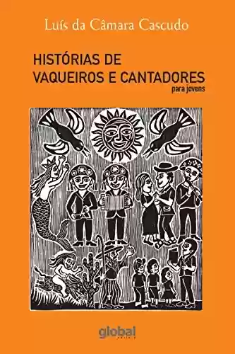 Livro PDF: Histórias de vaqueiros e cantadores para jovens (Luís da Câmara Cascudo)