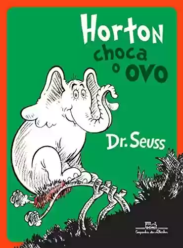 Capa do livro: Horton choca o ovo - Ler Online pdf