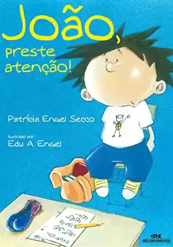 Livro PDF: João, Preste Atenção (Amigos Especiais)