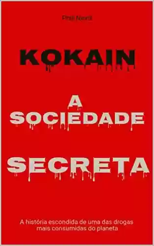 Livro PDF: Kokain – A sociedade secreta