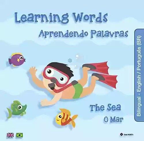 Capa do livro: Learning Words – The Sea: Aprendendo Palavras – O Mar (Livros Bilingue Livro 1) - Ler Online pdf