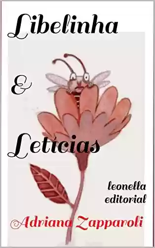 Capa do livro: Libelinha & Letícias: leonella ateliê - Ler Online pdf