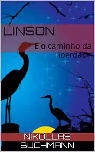 Capa do livro: LINSON: E o caminho da liberdade - Ler Online pdf