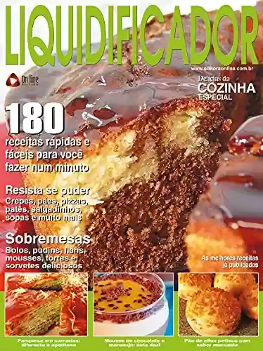 Capa do livro: Liquidificador: Delícias da Cozinha Especial Edição 1 - Ler Online pdf