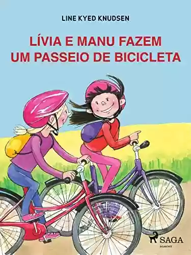 Capa do livro: Lívia e Manu fazem um passeio de bicicleta - Ler Online pdf