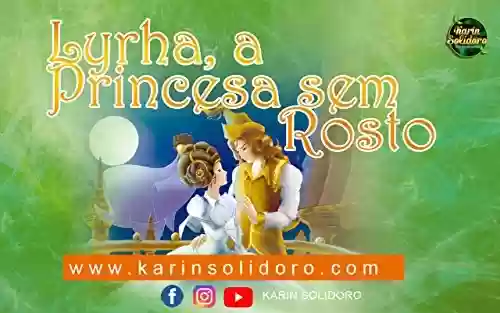 Capa do livro: Livro para crianças: Lyrha, a princesa sem rosto - Ler Online pdf