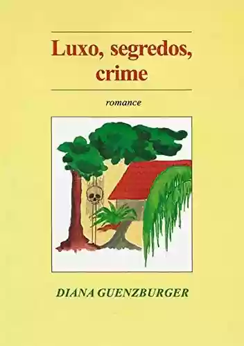 Livro PDF: Luxo, Segredos, Crime