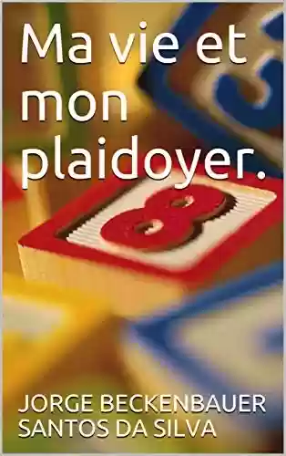 Capa do livro: Ma vie et mon plaidoyer. - Ler Online pdf