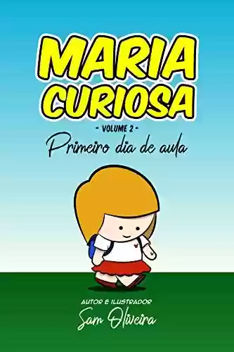 Livro PDF: Maria Curiosa: Primeiro dia de aula