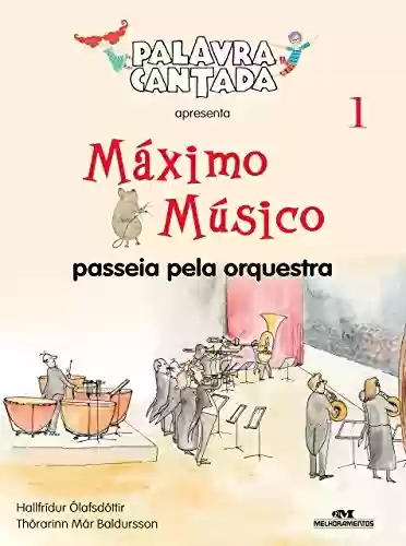 Livro PDF: Máximo Músico Passeia Pela Orquestra
